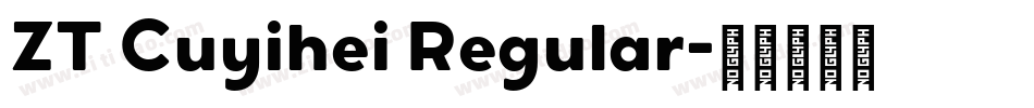 ZT Cuyihei Regular字体转换